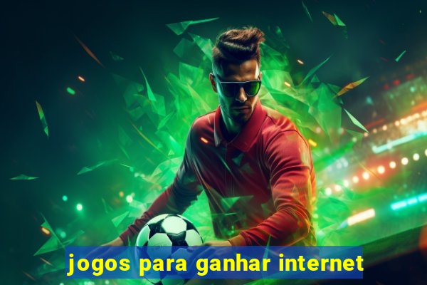 jogos para ganhar internet